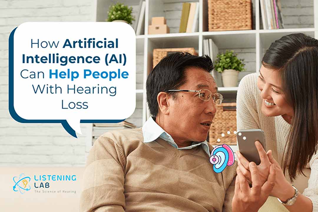 How Artificial Intelligence (AI) Can Help People With Hearing Loss